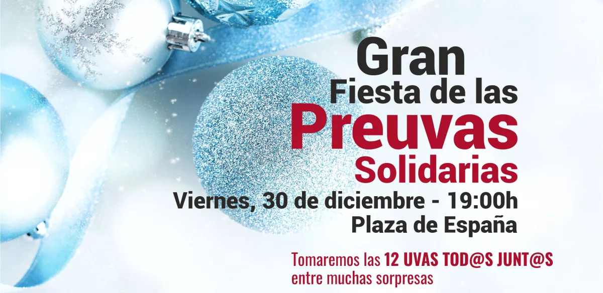 GRAN FIESTA DE LAS PRE UVAS SOLIDARIAS