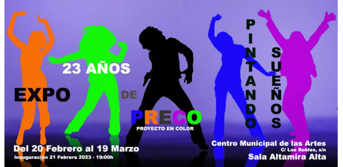 Hasta el 19 de marzo  Exposición de pintura: Pintando sueños por el colectivo PRECO (Proyecto en color)  Centro Municipal de las Artes. Teatro Buero Vallejo. Sala Altamira