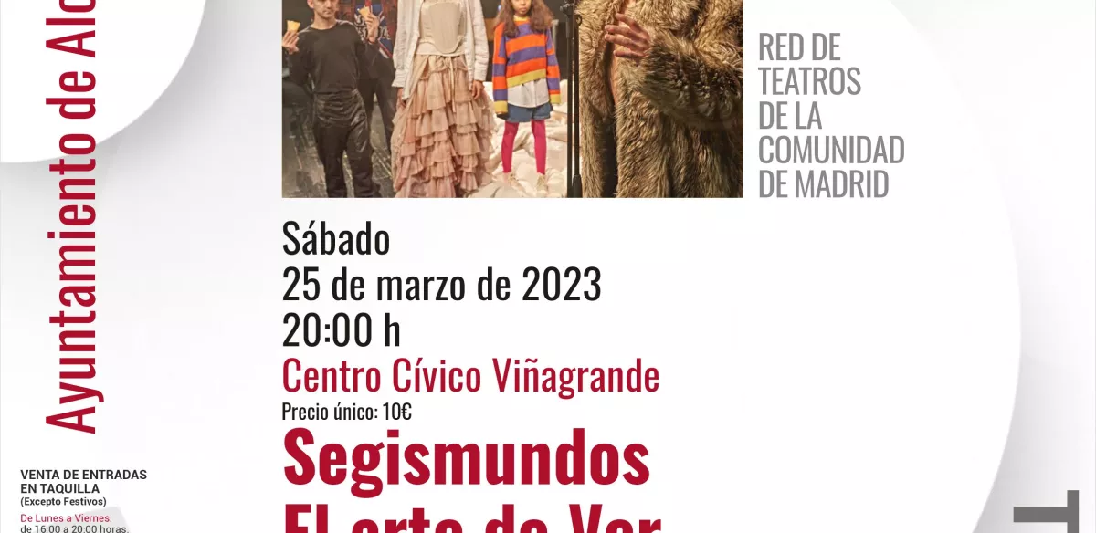 SÁBADO 25 DE MARZO   20:00h  TEATRO SEGISMUNDOS. EL ARTE DE VER Producción de la Compañía Nnal. de Teatro Clásico