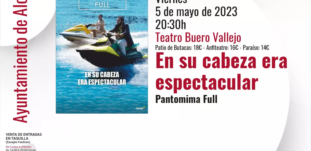 “EN SU CABEZA ERA ESPECTACULAR”. PANTOMIMA FULL