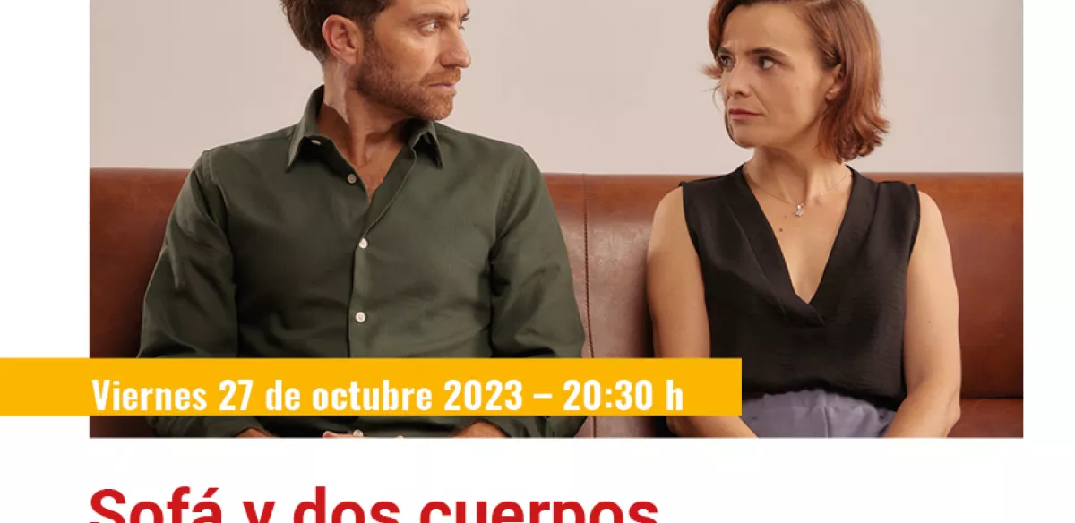 Sofá y dos cuerpos.  Viernes 27 de octubre. 20:30h