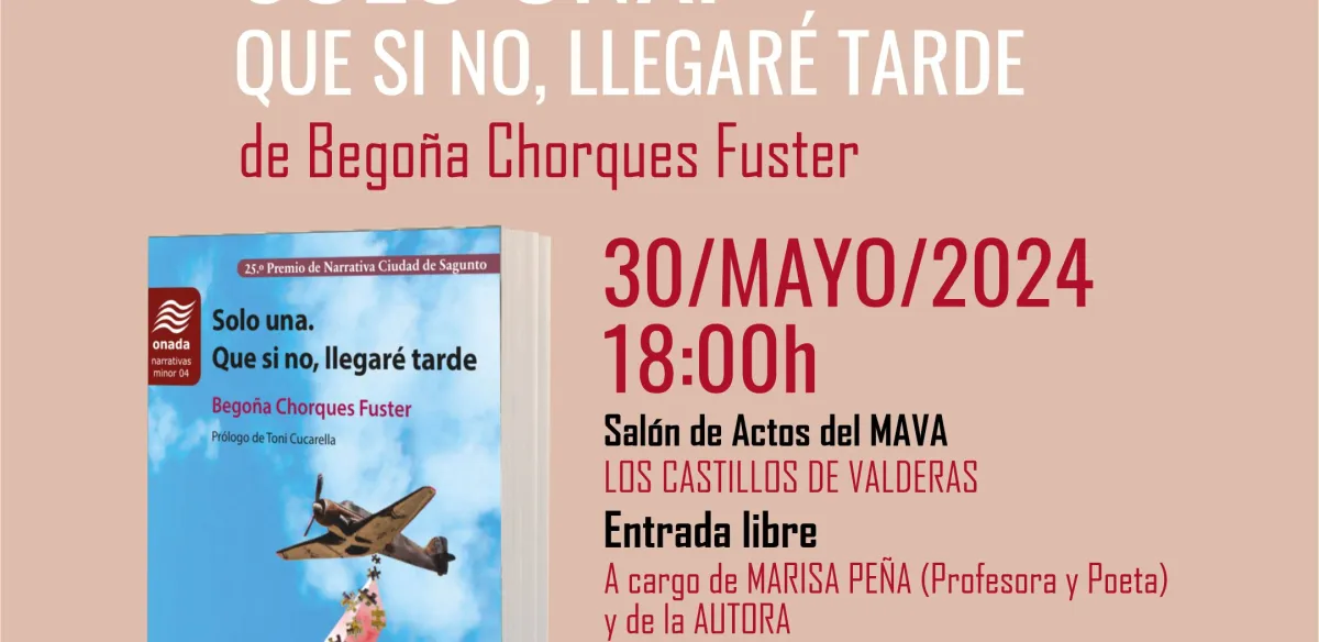 Presentación del libro: Solo una. Que si no, llegaré tarde de Begoña Chorques 