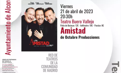 VIERNES 21 DE ABRIL 20TEATRO: AMISTAD Ginés García Millán, José Luis García-Pérez y Daniel Albaladejo